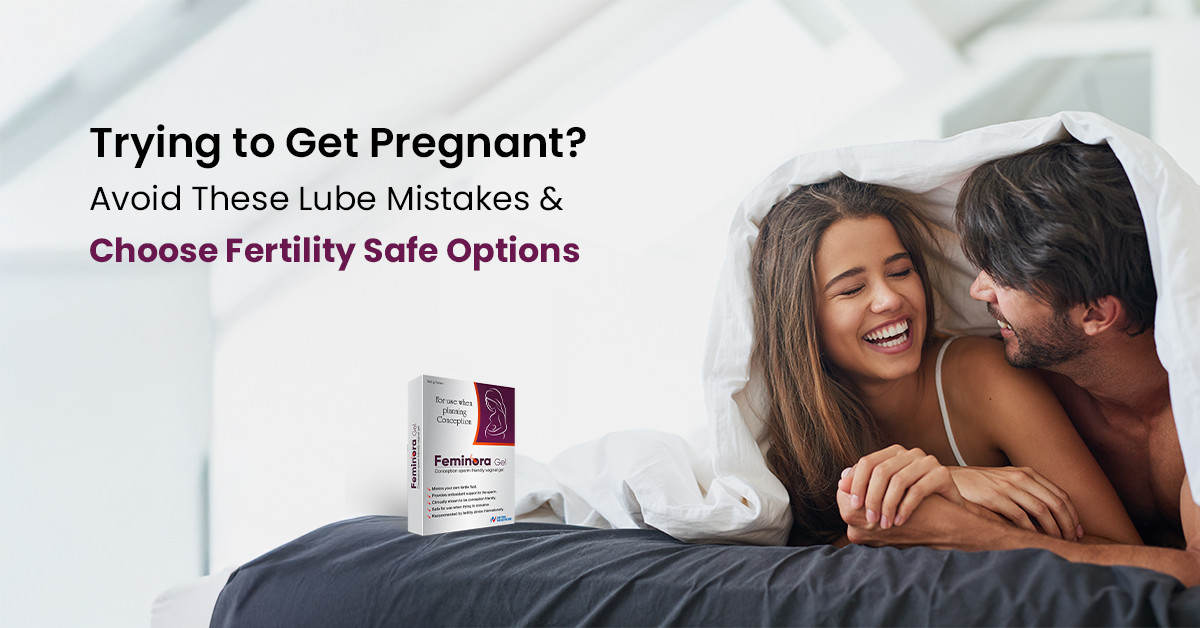 Trying to Get Pregnant? Avoid These Lube Mistakes & Choose Fertility-Safe Options 