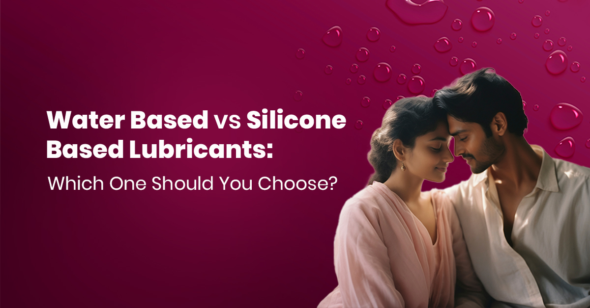 Water-Based vs Silicone-Based Lubricants: Which One Should You Choose?